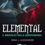 Recensione: Elemental – Il risveglio della Quintessenza di Nina J. Alexander