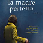 La madre perfetta di Gin Phillips