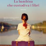 La bambina che custodiva i libri di Caroline Wallace 