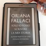 Solo io posso scrivere la mia storia di Oriana Fallaci