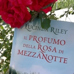 Il profumo della rosa di mezzanotte di Lucinda Riley