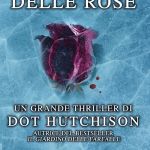 Il giardino delle rose di Dot Hutchinson