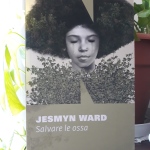 Recensione: Salvare le ossa di Jesmyn Ward