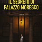 Il segreto di palazzo Moresco di Irma Cantoni