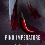 Aglio, olio e assassino di Pino Imperatore