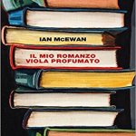 Il mio romanzo viola profumato di Ian McEwan
