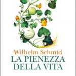 La pienezza della vita di Wilhelm Schmid