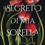 Il segreto di mia sorella di Flynn Berry