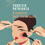 L’amore per nessuno di Fabrizio Patriarca
