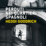 Perduti nei quartieri spagnoli di Heddi Goodrich