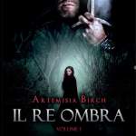 Il re ombra di Artemisia Birch