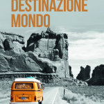 Destinazione mondo di Davide Barigelli