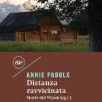 Distanza ravvicinata di Annie Proulx