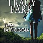 Dopo la pioggia di Tracy Farr