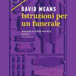 Istruzioni per un funerale di David Means