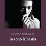 Io sono la bestia di Andrea Donaera