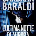 L’ultima notte di Aurora di Barbara Baraldi