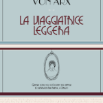 La viaggiatrice leggera di Katharina Von Arx