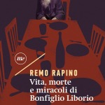 Vita, morte e miracoli di Bonfiglio Liborio di Remo Rapino