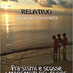 Relativo – Fra sismi e scosse i maremoti del cuore di Salvatore Gamardella