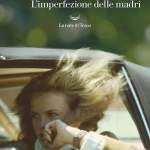 L’imperfezione delle madri di Marida Lombardo Pijola