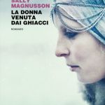 La donna venuta dai ghiacci di Sally Magnusson