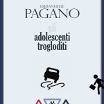 Gli adolescenti trogloditi di Emmanuelle Pagano