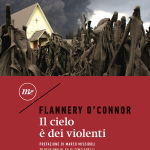 Il cielo è dei violenti di Falnnery O’Connor