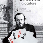 Il giocatore di Fedor Dostoevskij