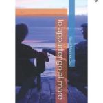 Io appartengo al mare di Giusi Marinaccio