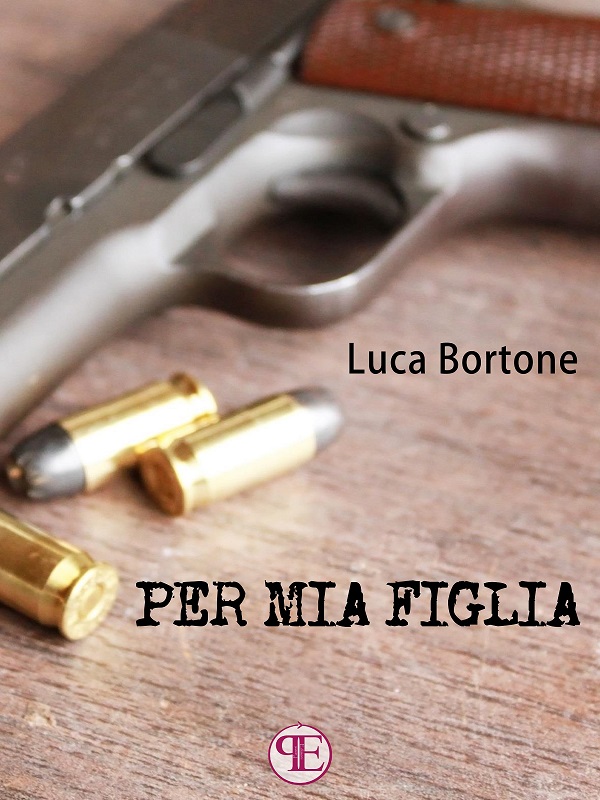 Per mia figlia - Luca Bortone